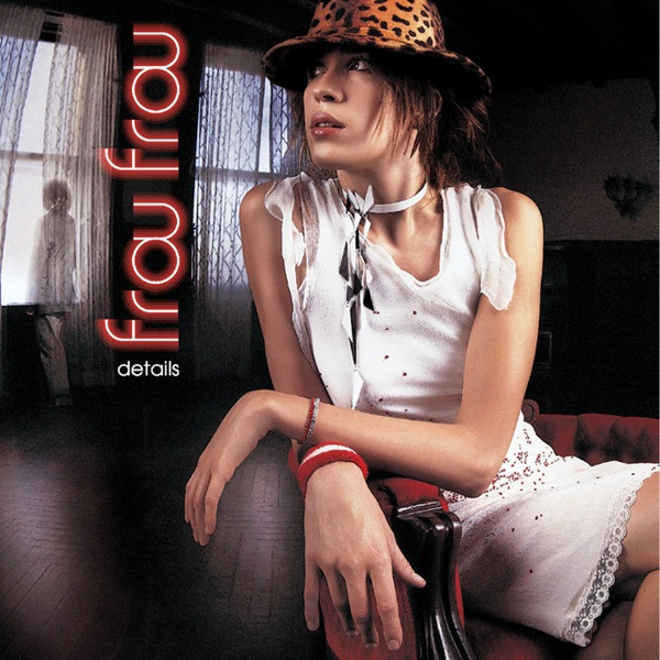 Frou Frou Details