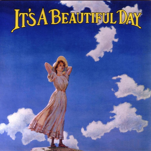 It's A Beautiful Day It's A Beautiful Day