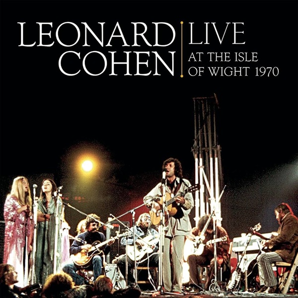 Leonard Cohen Live at the Isle of Wight
