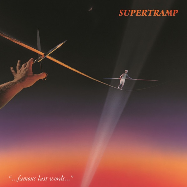 Supertramp Famous Last Words