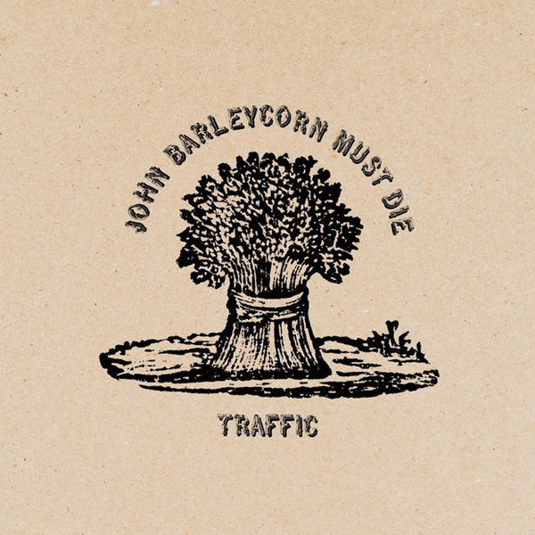 Traffic John Barleycorn Must Die