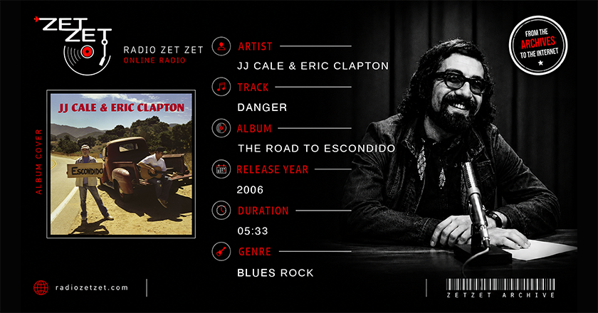 J.J. Cale & Eric Clapton Danger
