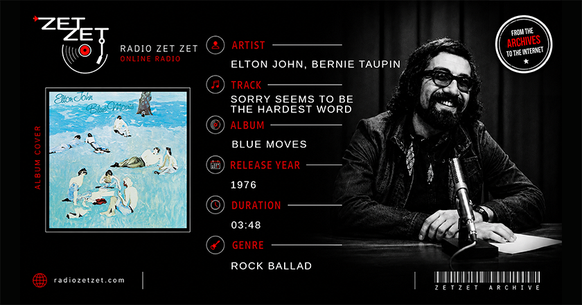 Elton John, Bernie Taupin Sorry Seems To Be The Hardest Word