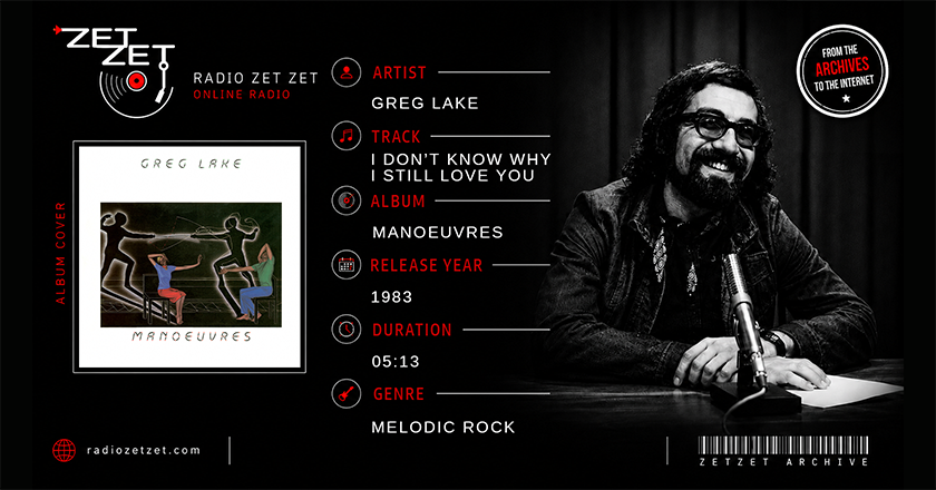 Greg Lake I Don't Know Why I Still Love You